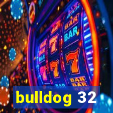 bulldog 32